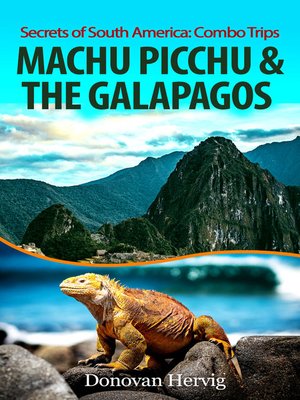 cover image of Machu Picchu & the Galapagos Islands